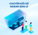 Trợ lý đắc lực Bizcom Customer quản lý khách hàng thông minh trong ngành bán lẻ